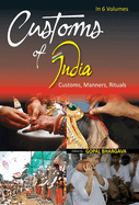 Customs of India: (Northern: Chandigarh, Delhi, Haryana, Himachal Pradesh, Jammu & Kashmir, Punjab And Rajasthan), Vol. 4th
