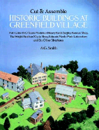 Cut and Assemble Historic Buildings at Greenfield Village: Full-Color, H-O Scale Models of Henry Ford's Bagley Avenue Shop, the Wright Brother's Cycle Shop, Edison's Menlo Park Laboratory and Six Other Structures - Smith, A G, and Smith, Ronald Ted