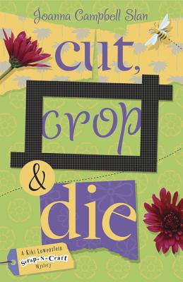 Cut, Crop & Die - Slan, Joanna Campbell