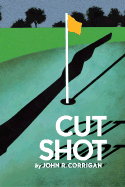 Cut Shot - Corrigan, John R