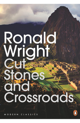 Cut Stones and Crossroads - Wright, Ronald