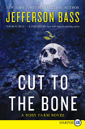 Cut to the Bone: A Body Farm Novel