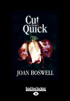 Cut to the Quick: A Hollis Grant Mystery - Boswell, Joan