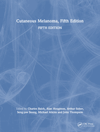 Cutaneous Melanoma, Fifth Edition