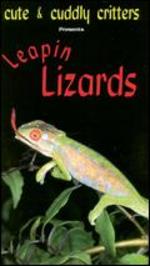 Cute and Cuddly Critters: Leapin' Lizards
