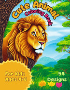 Cute Animal Coloring Book for Kids Ages 4-8: Discover the beauty of nature