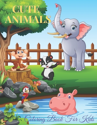 CUTE ANIMALS - Coloring Book For Kids: Sea Animals, Farm Animals, Jungle Animals, Woodland Animals and Circus Animals - Turner, Anjelica