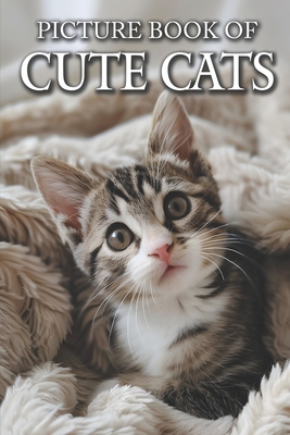 Cute Cats: Picture Books For Adults With Dementia And Alzheimers Patients - Colourful Photos Of Kitten and Cat - Caldwell, Ella