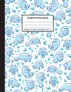 Cute Composition Notebook College Ruled. For Manatee Lovers, White: College ruled, blank lined, 120 pages, daily journal notebook. 8.5" x 11" (21.59 x 27.94cm)