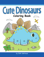 Cute Dinosaurs Coloring Book