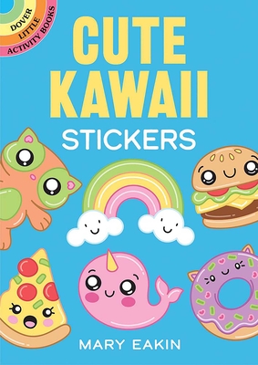 Cute Kawaii Stickers - Eakin, Mary