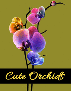 Cute Orchids: Adult Flower Coloring Book for Relaxation