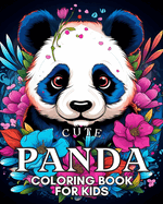 Cute Panda Coloring Book For Kids: Funny Coloring Pages for Girls and Boys Ages 4-8 Who Love Cute Pandas