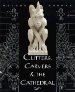 Cutters, Carvers and the Cathedral - Ancona, George