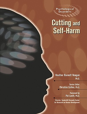 Cutting and Self-Harm - Veague, Heather Barnett, and Levitt, Pat (Foreword by)