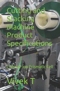 Cutting and Stacking Machine Product Specifications: Lithium-Ion Prismatic Cell