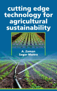 Cutting Edge Technology for Agricultural Sustainability: Cutting Edge Technology for Agricultural Sustainability