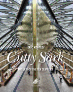 Cutty Sark: The Last of the Tea Clippers