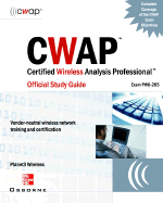 Cwap Certified Wireless Analysis Professional Official Study Guide (Exam Pw0-205)