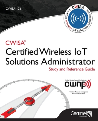 Cwisa-102: Certified Wireless Solutions Administrator - Carpenter, Tom, and Adzima, Ryan