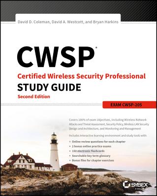 Cwsp Certified Wireless Security Professional Study Guide: Exam Cwsp-205 - Westcott, David A, and Coleman, David D, and Harkins, Bryan E