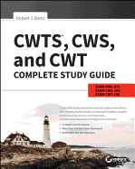 Cwts, Cws, and Cwt Complete Study Guide: Exams Pw0-071, Cws-100, Cwt-100
