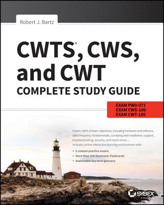 Cwts, Cws, and Cwt Complete Study Guide: Exams Pw0-071, Cws-100, Cwt-100 - Bartz, Robert J