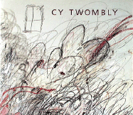 Cy Twombly: A Retrospective