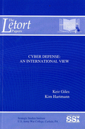 Cyber Defense: An International View: An International View