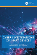 Cyber Investigations of Smart Devices