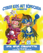 Cyber Kids mit Kpfchen zuhause: Der neue Computer