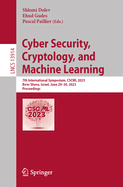 Cyber Security, Cryptology, and Machine Learning: 7th International Symposium, CSCML 2023, Be'er Sheva, Israel, June 29-30, 2023, Proceedings