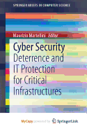 Cyber Security: Deterrence and It Protection for Critical Infrastructures