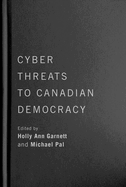 Cyber-Threats to Canadian Democracy: Volume 6