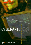 Cyberarts 98: Net, Interactive Art, Computer Animation/Visual Effects, Computer Music, U19/Cybergeneration. Edition 98