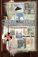 Cyberculture Counterconspiracy: A Steamshovel Press Web Reader, Volume Two