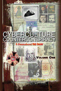 Cyberculture Counterconspiracy: A Steamshovel Web Reader, Volume One