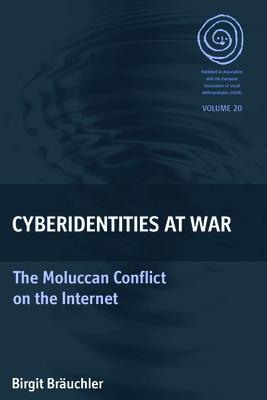 Cyberidentities At War: The Moluccan Conflict on the Internet - Bruchler, Birgit