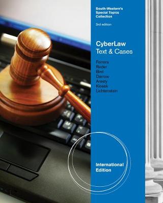 CyberLaw: Text and Cases, International Edition - Lichtenstein, Stephen, and Ferrera, Gerald, and Reder, Margo