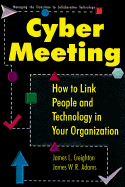 CyberMeeting: How to Link People and Technology in Your Organization