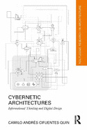 Cybernetic Architectures: Informational Thinking and Digital Design