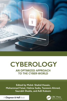 Cyberology: An Optimized Approach to the Cyber-World - Husain, Mohd Shahid (Editor), and Faisal, Mohammad (Editor), and Sadia, Halima (Editor)