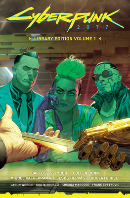Cyberpunk 2077 Library Edition Volume 1 - Sztybor, Bartosz, and Bunn, Cullen