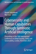Cybersecurity and Human Capabilities Through Symbiotic Artificial Intelligence: Proceedings of the 16th International Conference on Global Security, Safety and Sustainability, London, November 2024