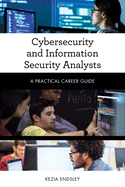 Cybersecurity and Information Security Analysts: A Practical Career Guide