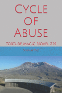 Cycle of Abuse: Torture Magic Novel 2.14