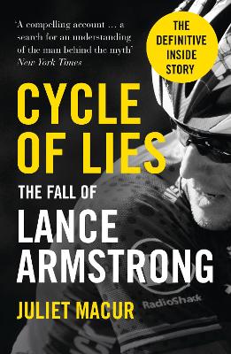 Cycle of Lies: The Fall of Lance Armstrong - Macur, Juliet