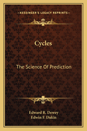 Cycles: The Science Of Prediction