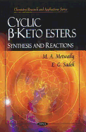 Cyclic -Ketoesters: Synthesis & Reactions