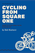 Cycling from Square One: How to be fit and fabulous on the bike